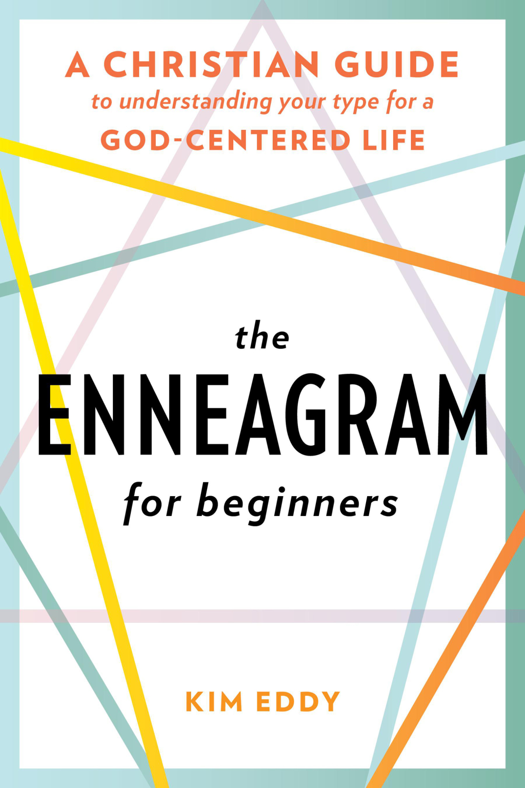 The Enneagram for Beginners A Christian Guide to Understanding Your Type for a God-Centered Life - (PDF/EPUB Version)