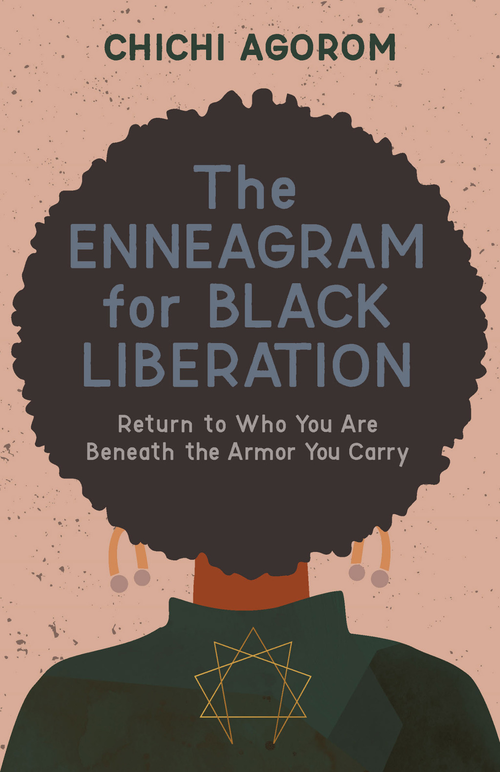 The Enneagram for Black Liberation: Return to Who You Are Beneath the Armor You Carry Return to Who You Are Beneath the Armor You Carry - (PDF/EPUB Version)