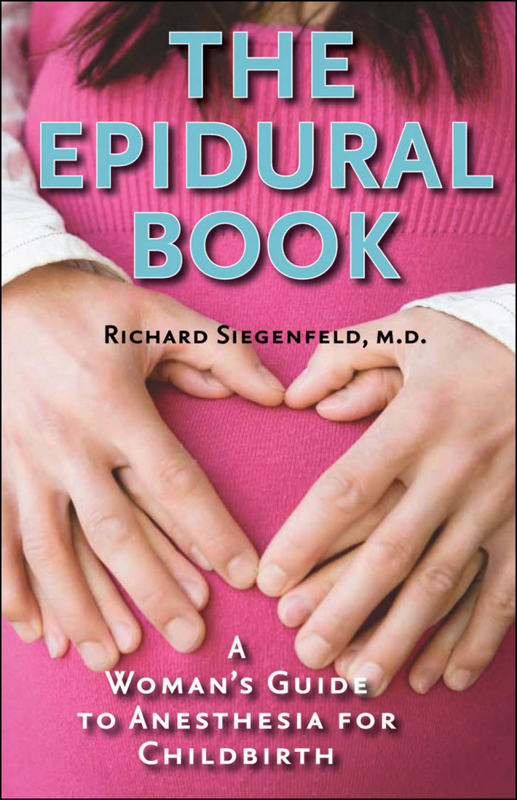 The Epidural Book A Woman's Guide to Anesthesia for Childbirth - (PDF/EPUB Version)