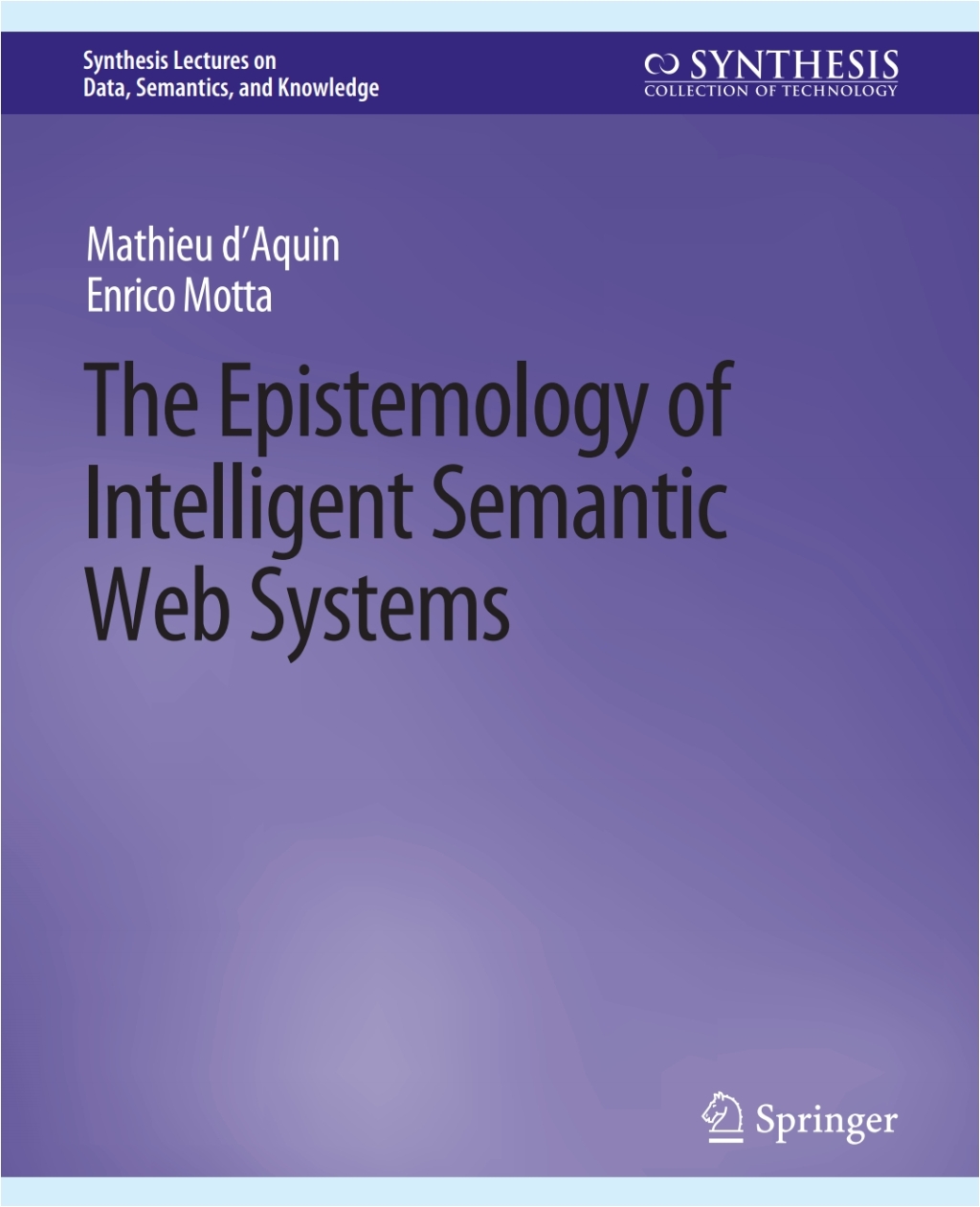 The Epistemology of Intelligent Semantic Web Systems - (PDF/EPUB Version)