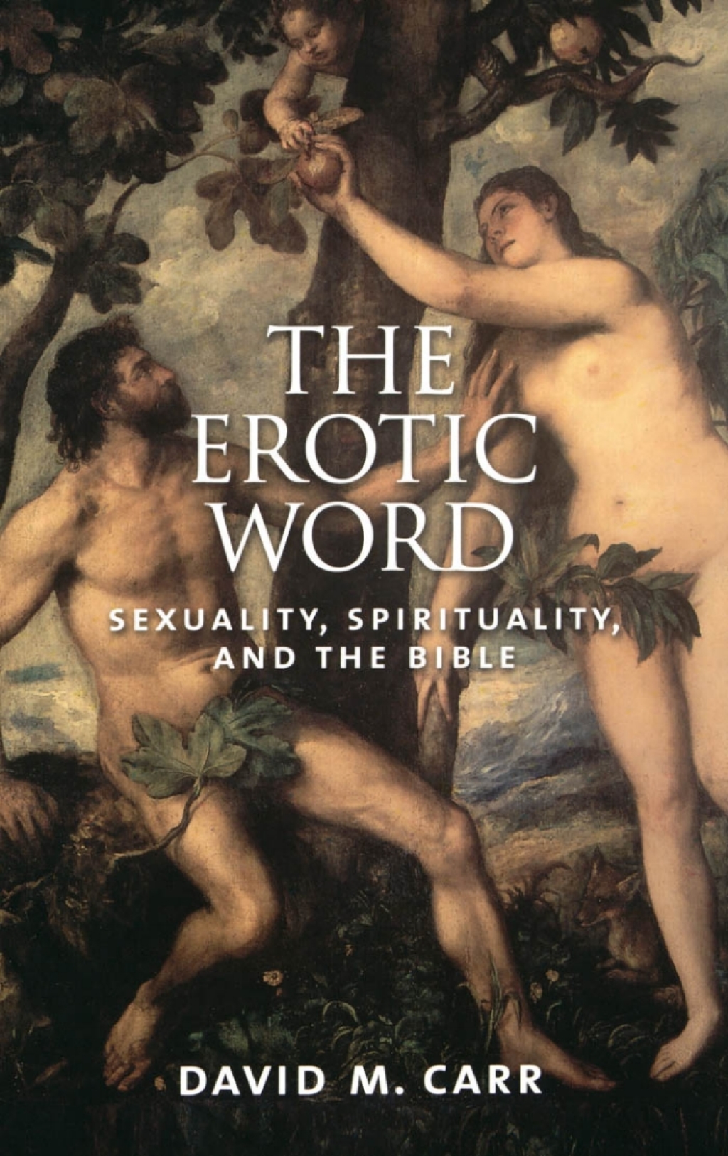The Erotic Word Sexuality, Spirituality, and the Bible - (PDF/EPUB Version)