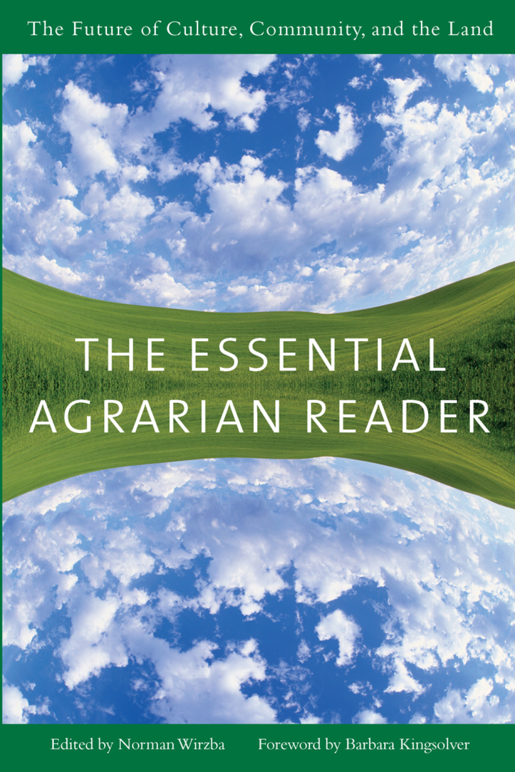 The Essential Agrarian Reader The Future of Culture, Community, and the Land - (PDF/EPUB Version)