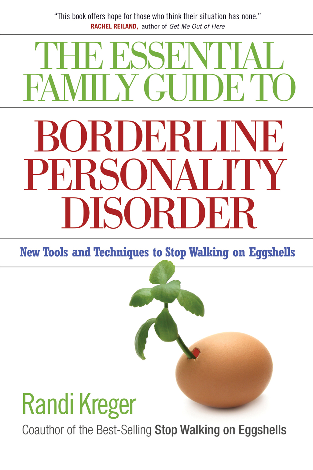 The Essential Family Guide to Borderline Personality Disorder New Tools and Techniques to Stop Walking on Eggshells - (PDF/EPUB Version)
