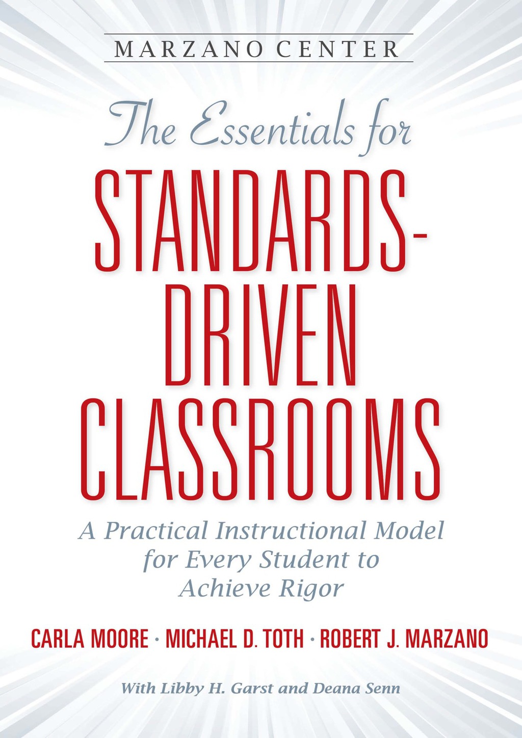 The Essentials for Standards-Driven Classrooms A Practical Instructional Model for Every Student to Achieve Rigor - (PDF/EPUB Version)