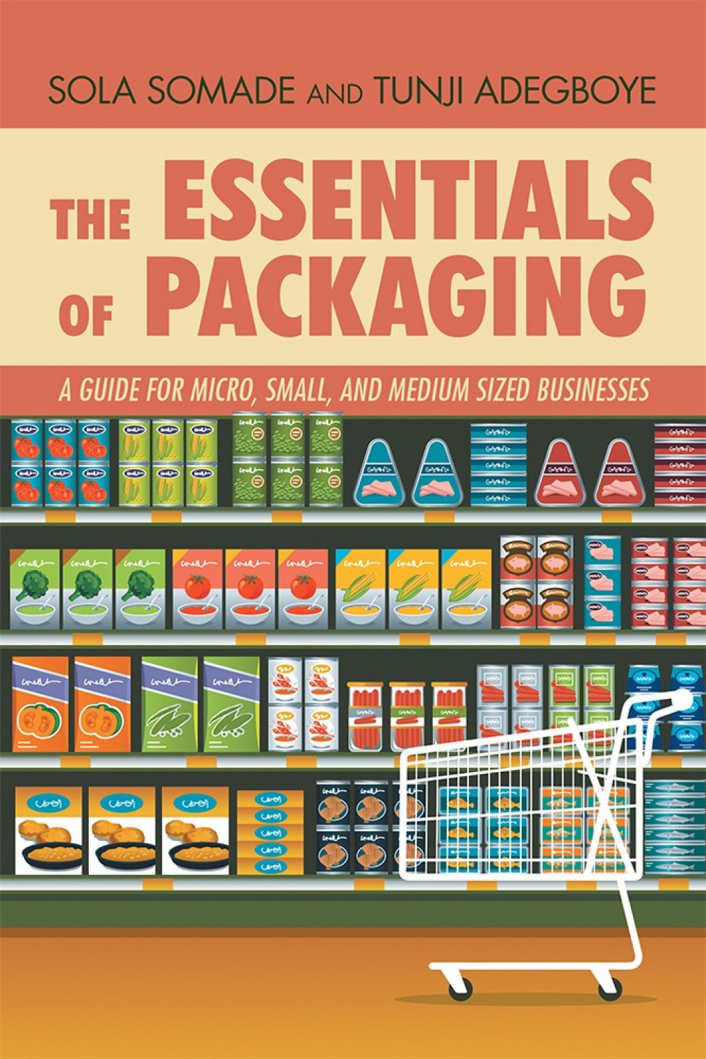 The Essentials of Packaging A Guide for Micro, Small, and Medium Sized Businesses - (PDF/EPUB Version)