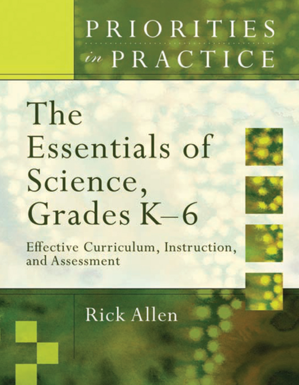 The Essentials of Science, Grades K-6 Effective Curriculum, Instruction, and Assessment (Priorities in Practice) - (PDF/EPUB Version)