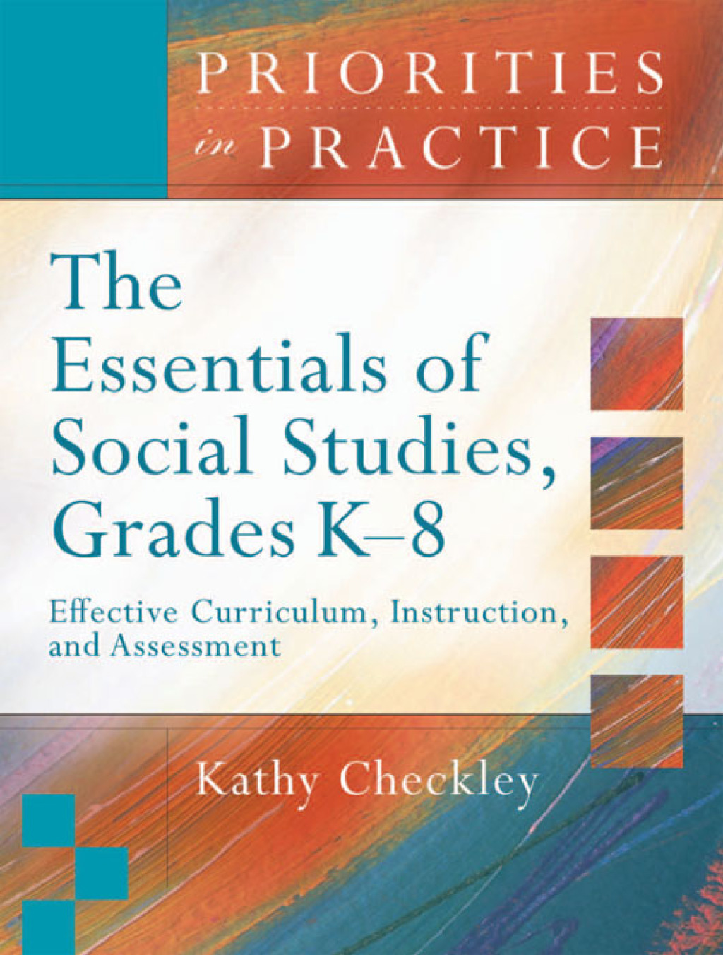 The Essentials of Social Studies, Grades K-8 Effective Curriculum, Instruction, and Assessment (Priorities in Practice) - (PDF/EPUB Version)