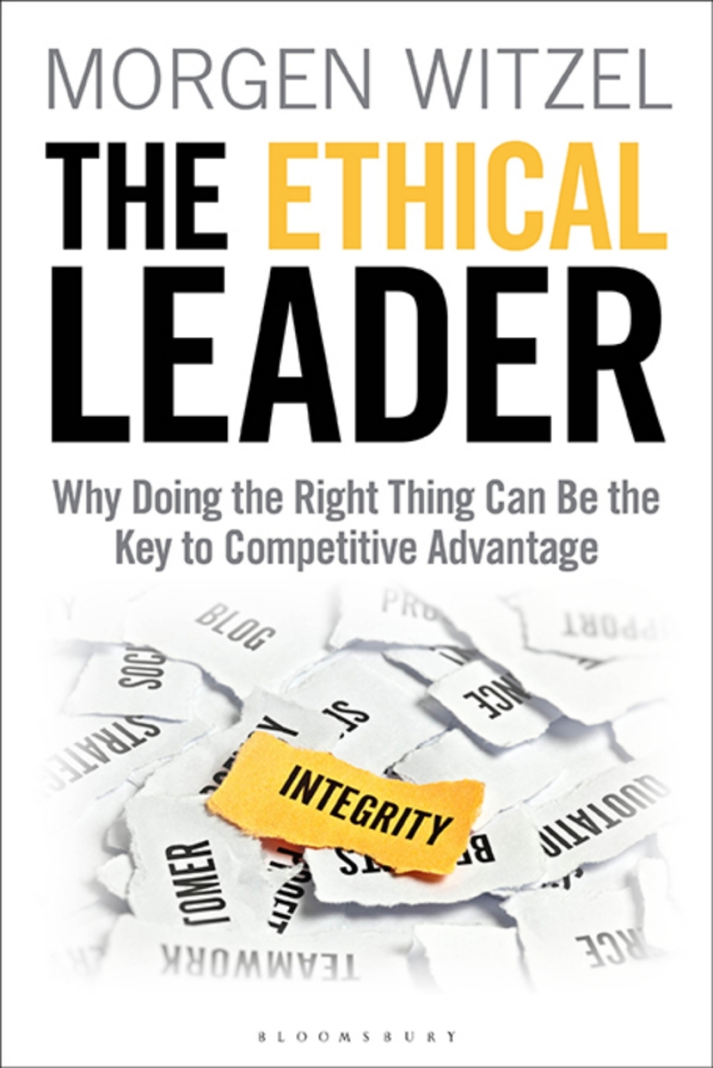 The Ethical Leader Why Doing the Right Thing Can Be the Key to Competitive Advantage 1st Edition - (PDF/EPUB Version)