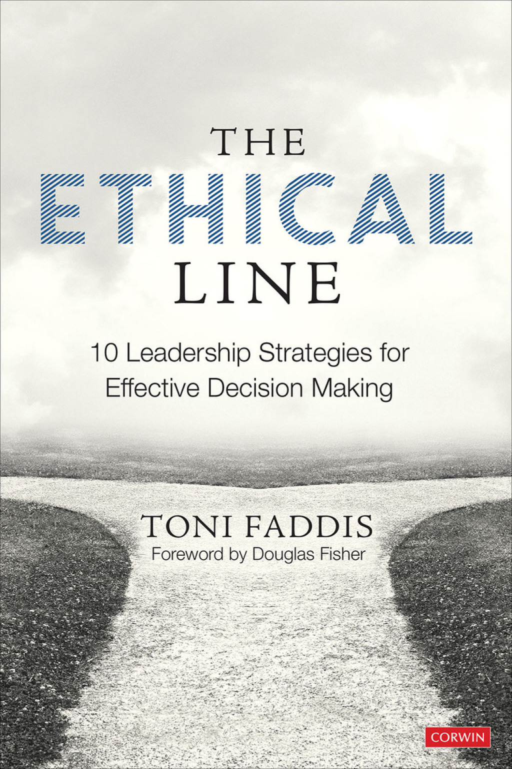 The Ethical Line 10 Leadership Strategies for Effective Decision Making 1st Edition - (PDF/EPUB Version)
