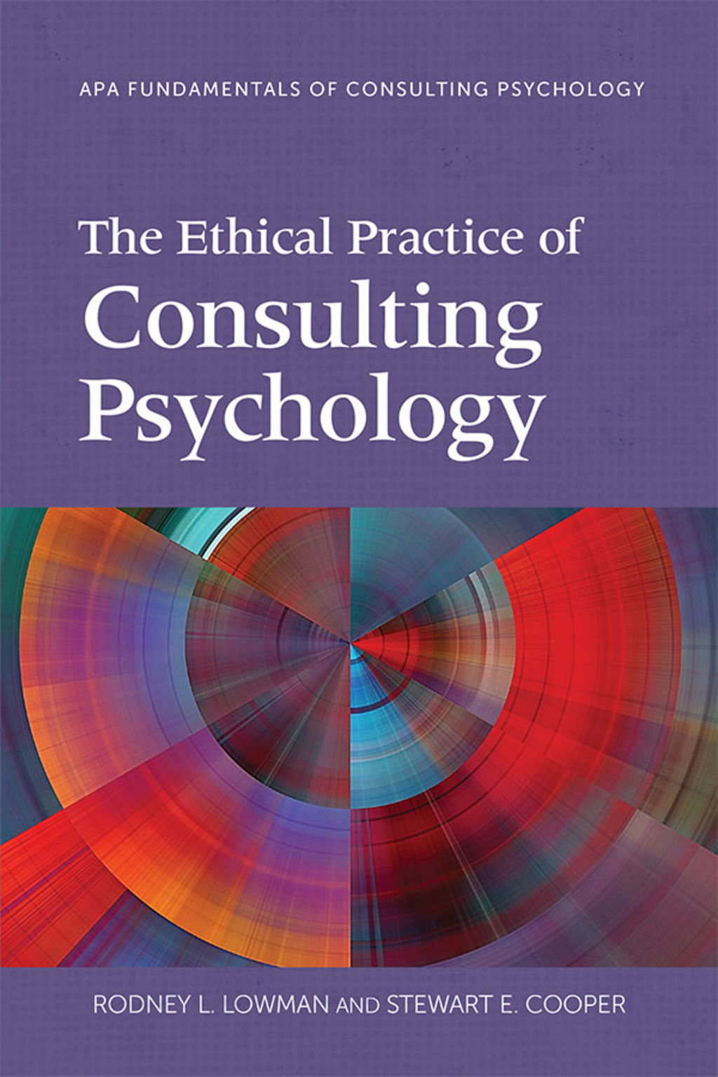 The Ethical Practice of Consulting Psychology - (PDF/EPUB Version)
