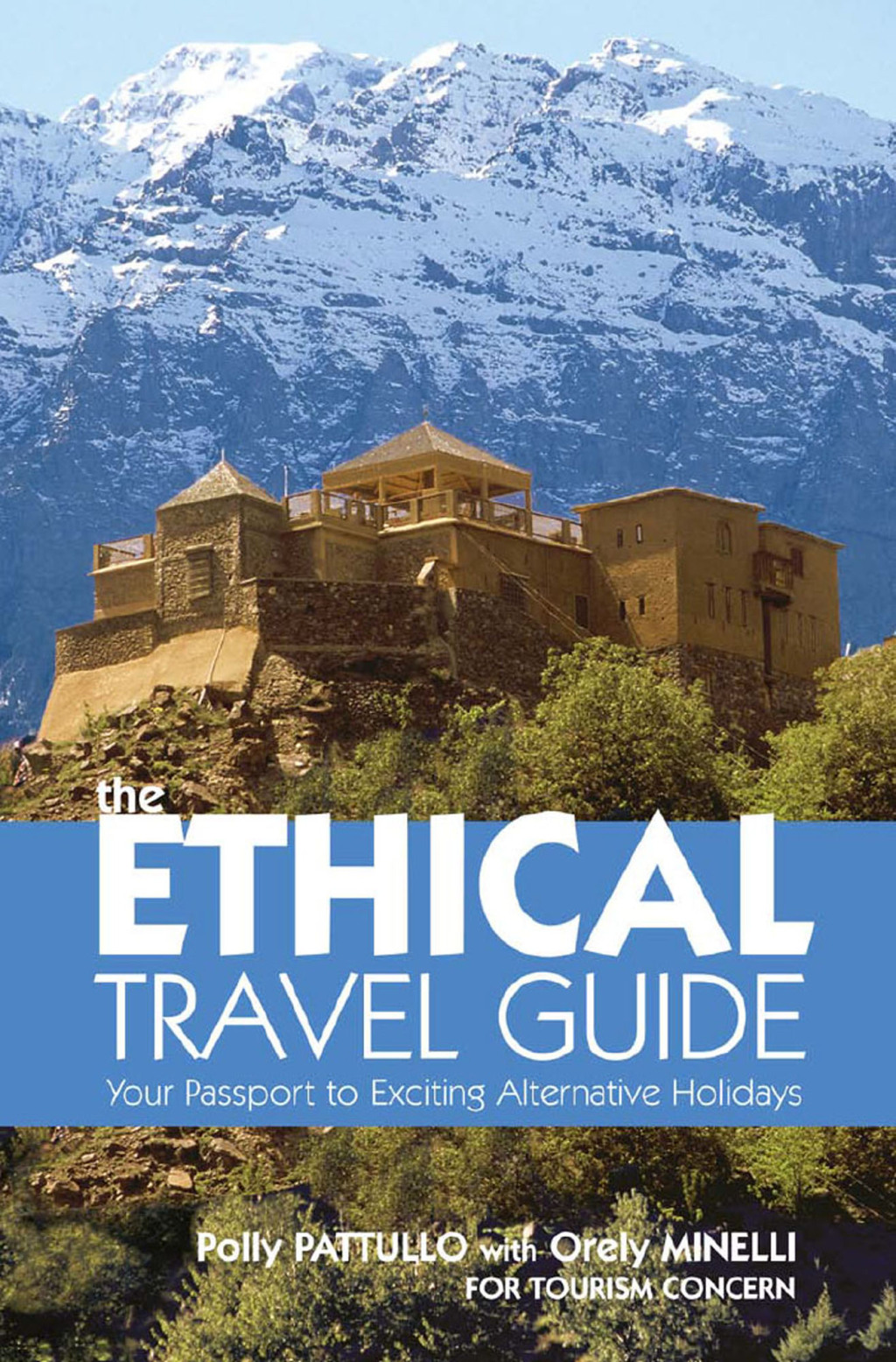 The Ethical Travel Guide Your Passport to Exciting Alternative Holidays 1st Edition - (PDF/EPUB Version)