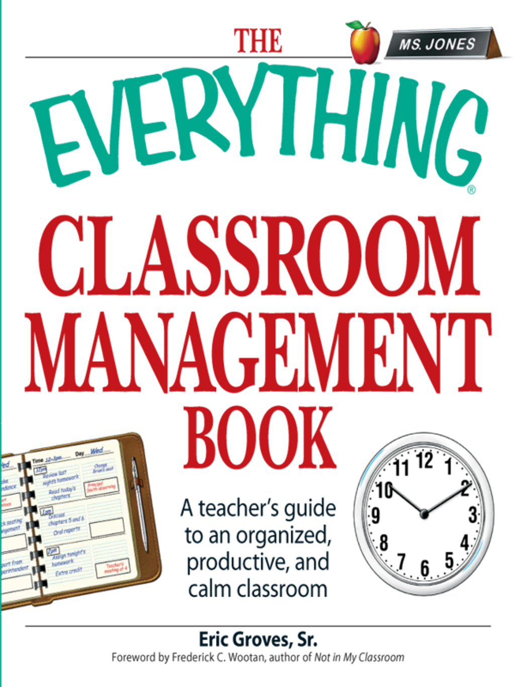The Everything Classroom Management Book A teacher's guide to an organized, productive, and calm classroom - (PDF/EPUB Version)