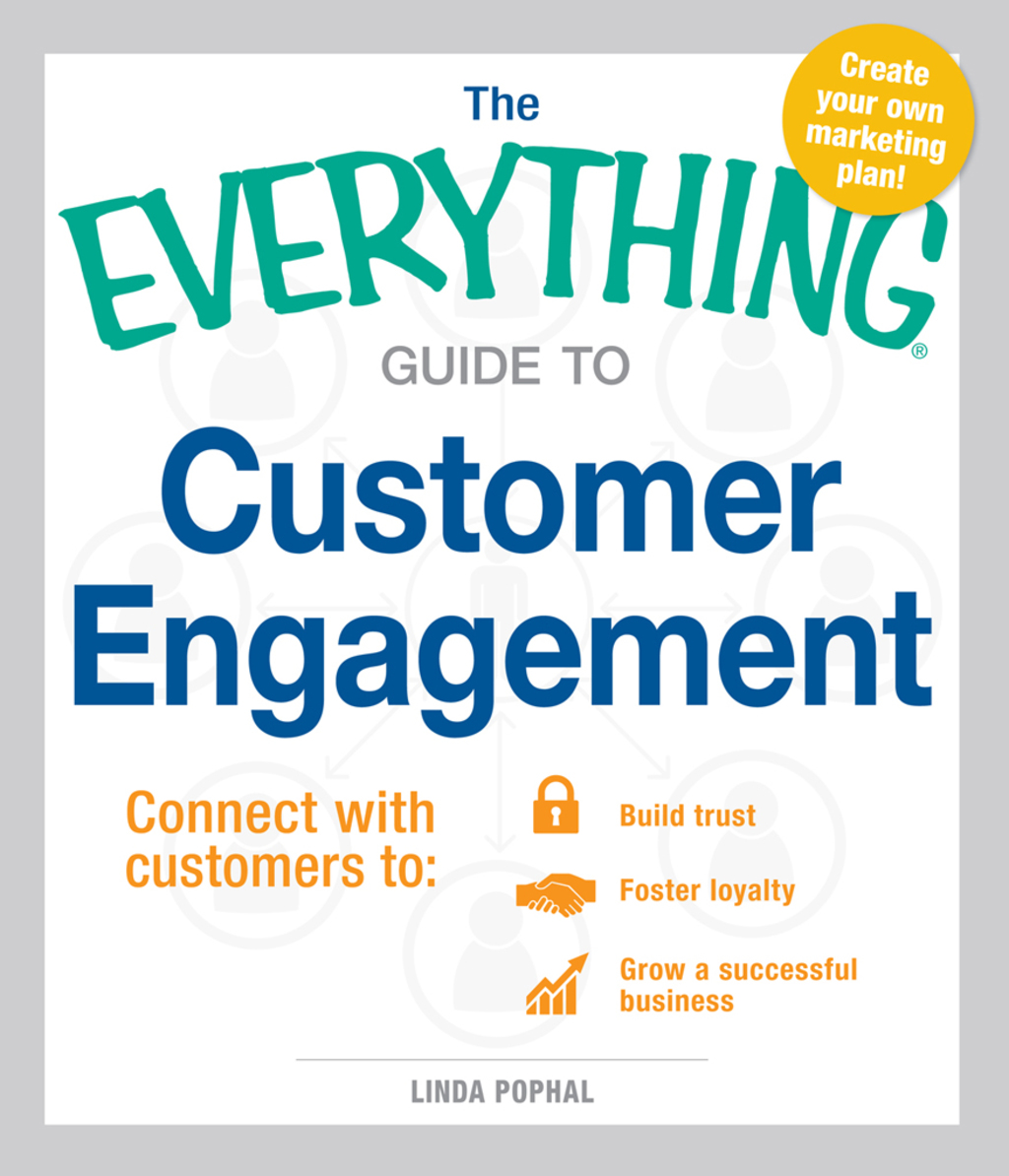 The Everything Guide to Customer Engagement Connect with Customers to Build Trust, Foster Loyalty, and Grow a Successful Business - (PDF/EPUB Version)