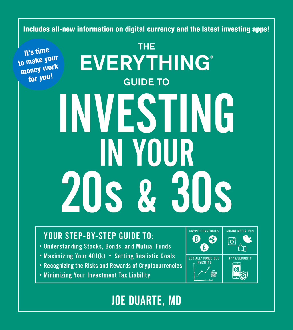 The Everything Guide to Investing in Your 20s & 30s Your Step-by-Step Guide to: * Understanding Stocks, Bonds, and Mutual Funds * Maximizing Your 401(k) * Setting Realistic Goals * Recognizing the Risks and Rewards of Cryptocurrencies * Minimizing Your Investment Tax Liability - (PDF/EPUB Version)