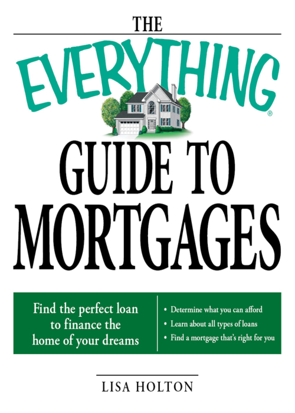 The Everything Guide to Mortgages Book Find the perfect loan to finance the home of your dreams - (PDF/EPUB Version)
