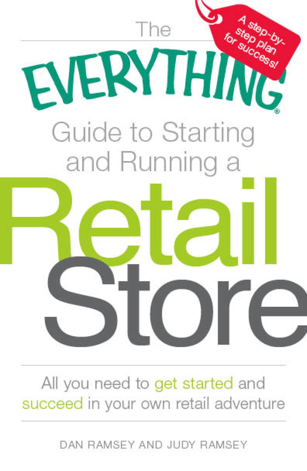The Everything Guide to Starting and Running a Retail Store All you need to get started and succeed in your own retail adventure - (PDF/EPUB Version)
