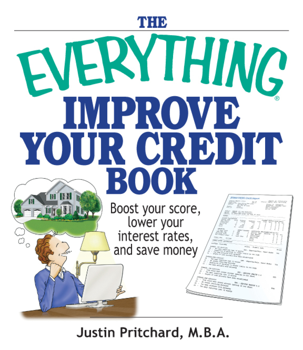 The Everything Improve Your Credit Book Boost Your Score, Lower Your Interest Rates, and Save Money - (PDF/EPUB Version)