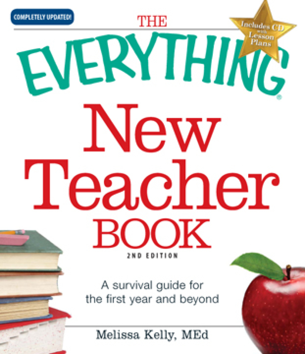 The Everything New Teacher Book A Survival Guide for the First Year and Beyond - (PDF/EPUB Version)