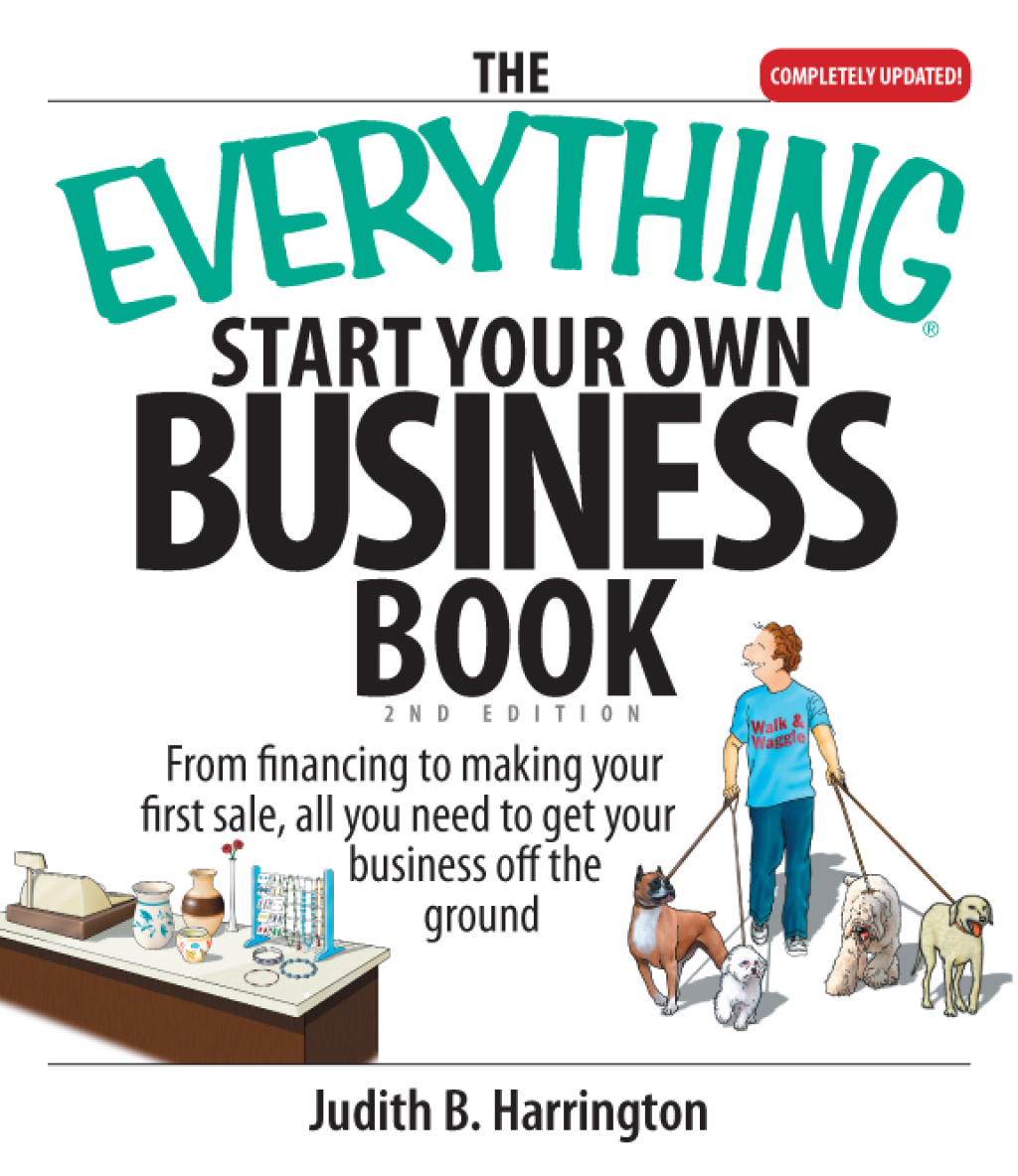 The Everything Start Your Own Business Book From Financing Your Project to Making Your First Sale, All You Need to Get Your Business Off the Ground - (PDF/EPUB Version)