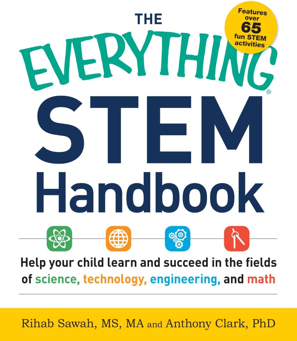 The Everything STEM Handbook Help Your Child Learn and Succeed in the Fields of Science, Technology, Engineering, and Math - (PDF/EPUB Version)