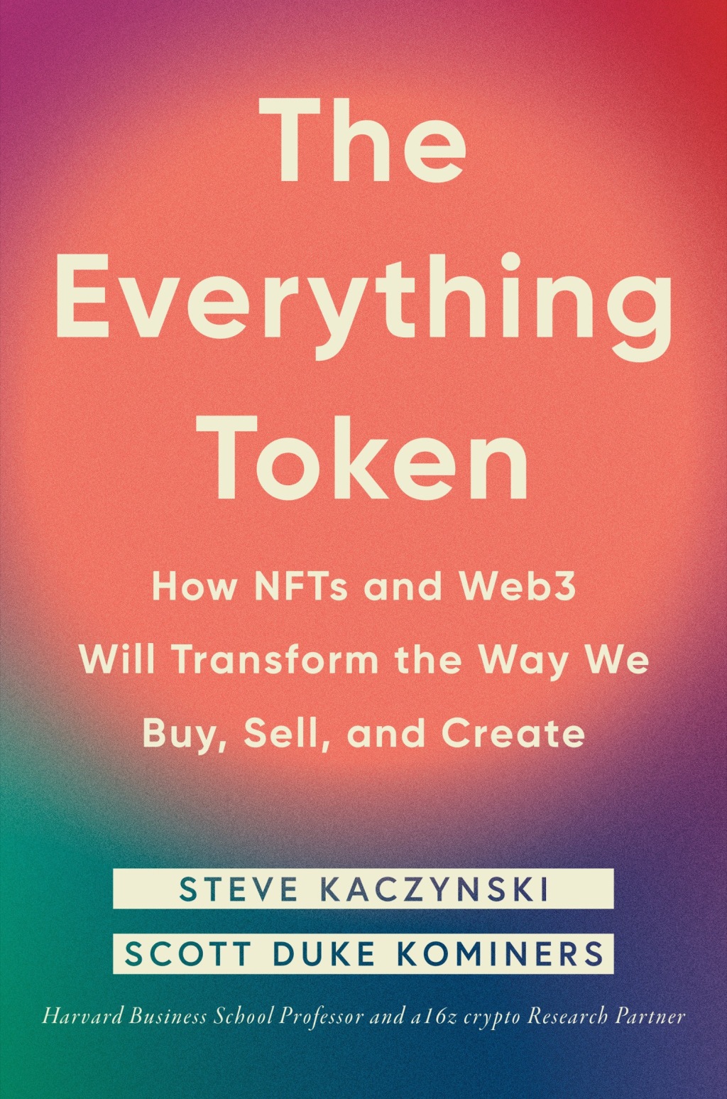 The Everything Token How NFTs and Web3 Will Transform the Way We Buy, Sell, and Create - (PDF/EPUB Version)