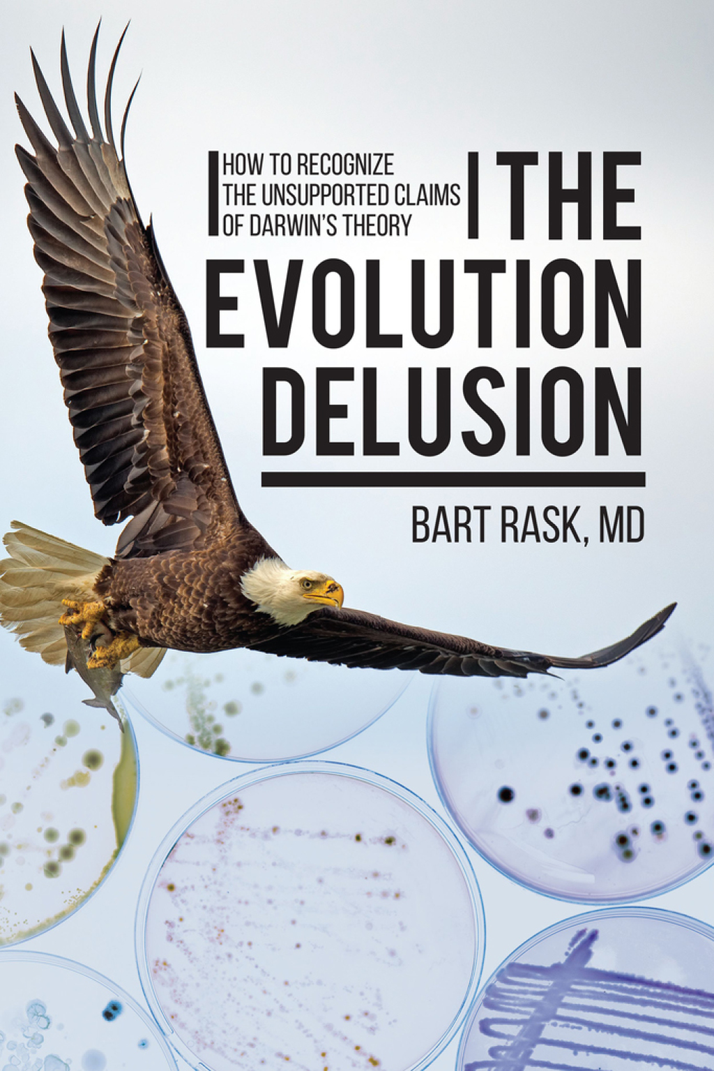 The Evolution Delusion How to Recognize the Unsupported Claims of Darwin's Theory - (PDF/EPUB Version)