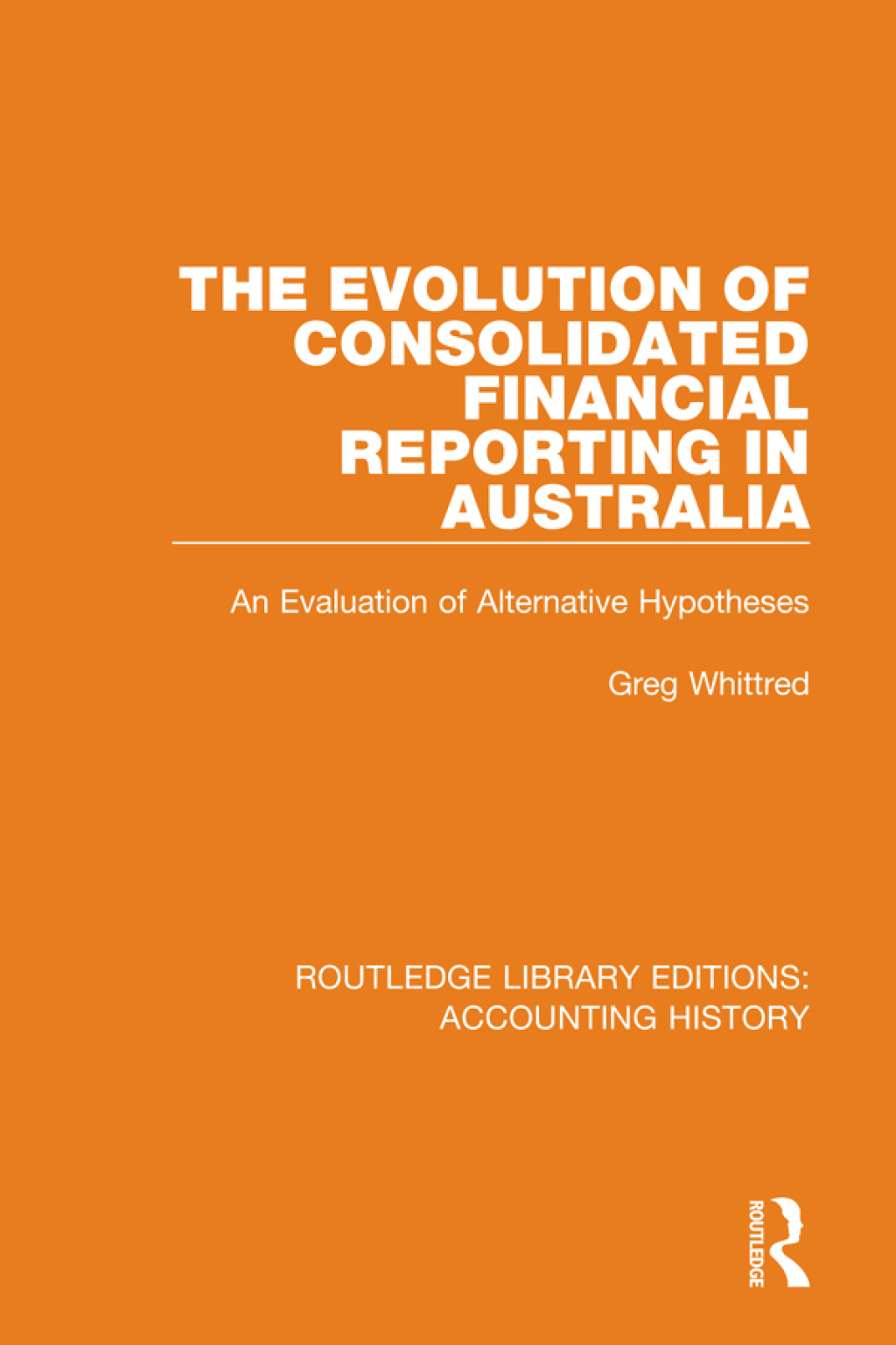 The Evolution of Consolidated Financial Reporting in Australia An Evaluation of Alternative Hypotheses 1st Edition - (PDF/EPUB Version)