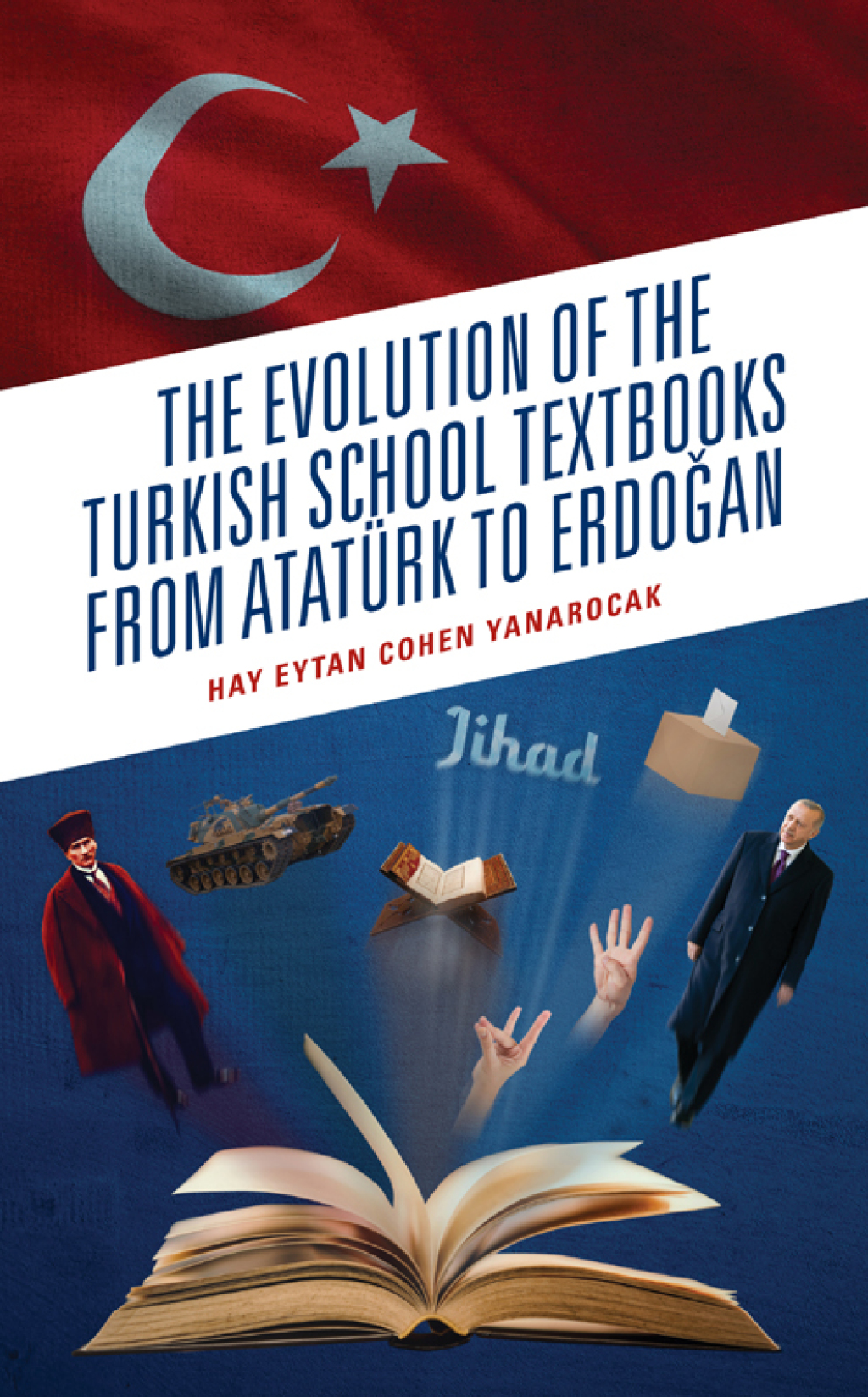 The Evolution of the Turkish School Textbooks from AtatÃ¼rk to Erdogan - (PDF/EPUB Version)
