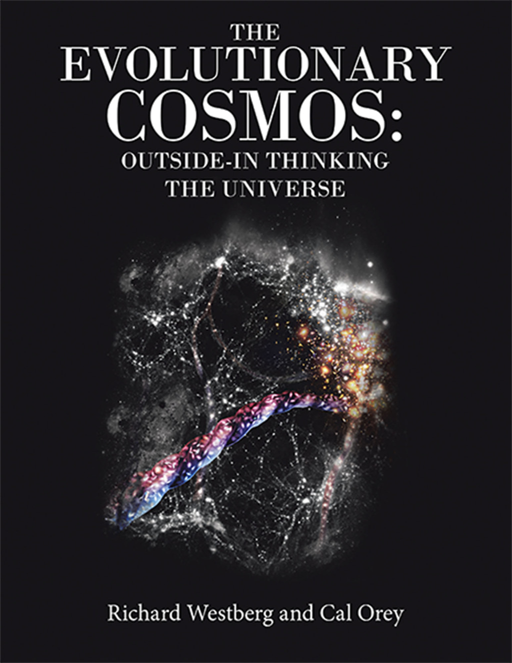 The Evolutionary Cosmos: Outside-In Thinking the Universe - (PDF/EPUB Version)
