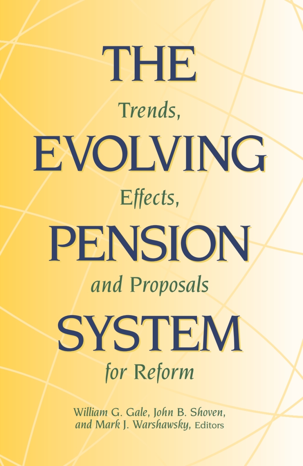 The Evolving Pension System Trends, Effects, and Proposals for Reform - (PDF/EPUB Version)
