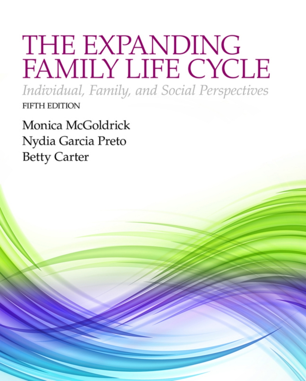 The Expanding Family Life Cycle: Individual, Family, and Social Perspectives (Pearson+) 5th Edition â€“ PDF/EPUB Version Downloadable