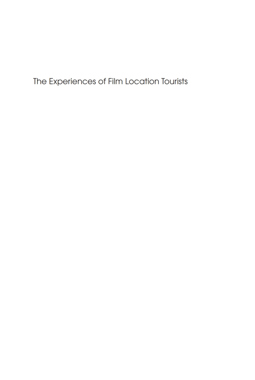 The Experiences of Film Location Tourists 1st Edition - (PDF/EPUB Version)