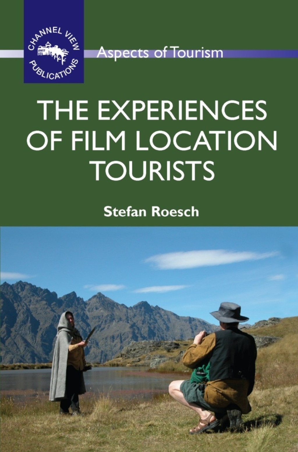 The Experiences of Film Location Tourists 1st Edition - (PDF/EPUB Version)