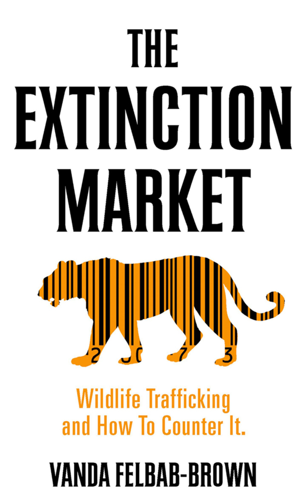 The Extinction Market Wildlife Trafficking and How to Counter It - (PDF/EPUB Version)