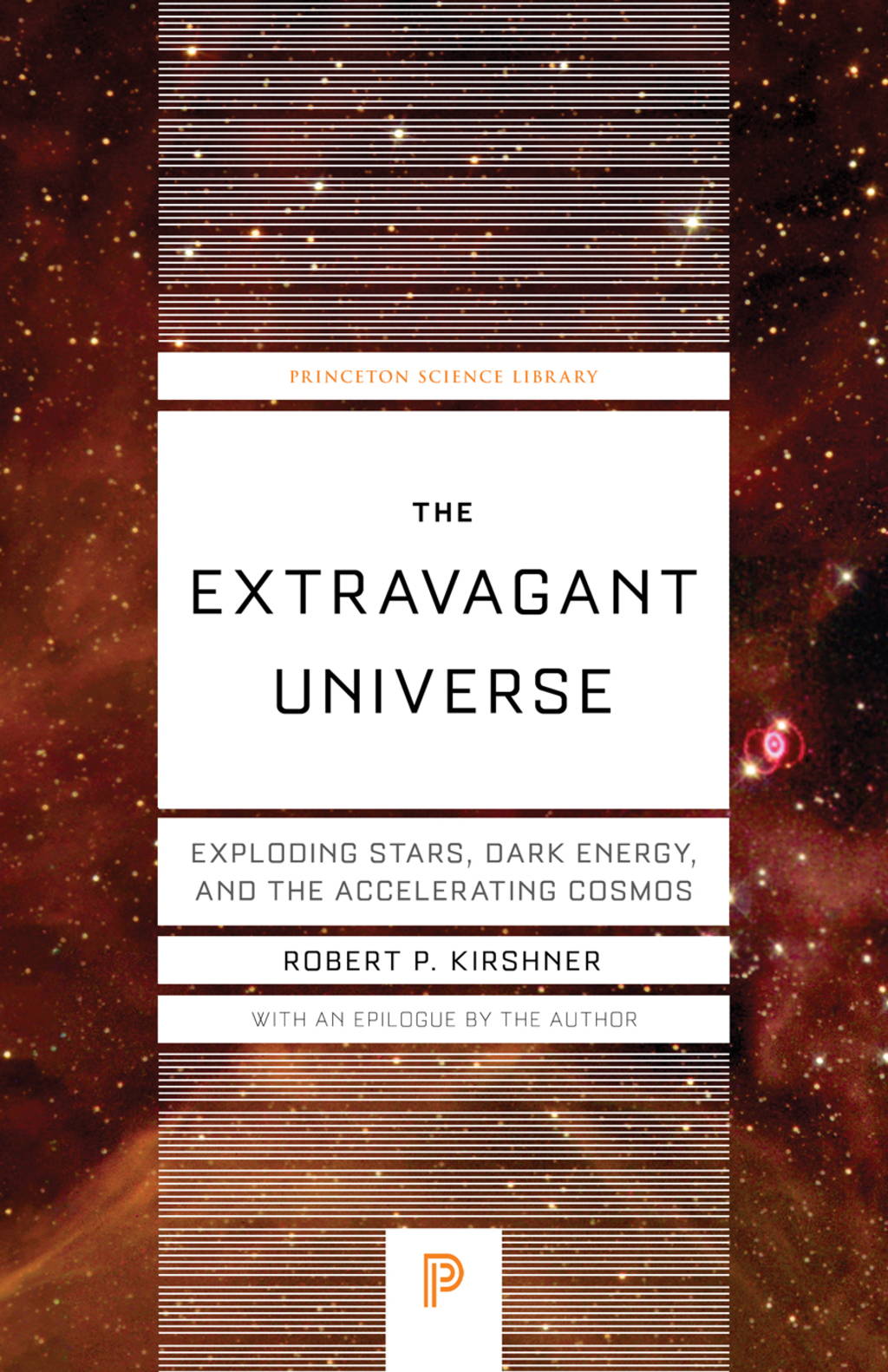 The Extravagant Universe Exploding Stars, Dark Energy, and the Accelerating Cosmos - (PDF/EPUB Version)