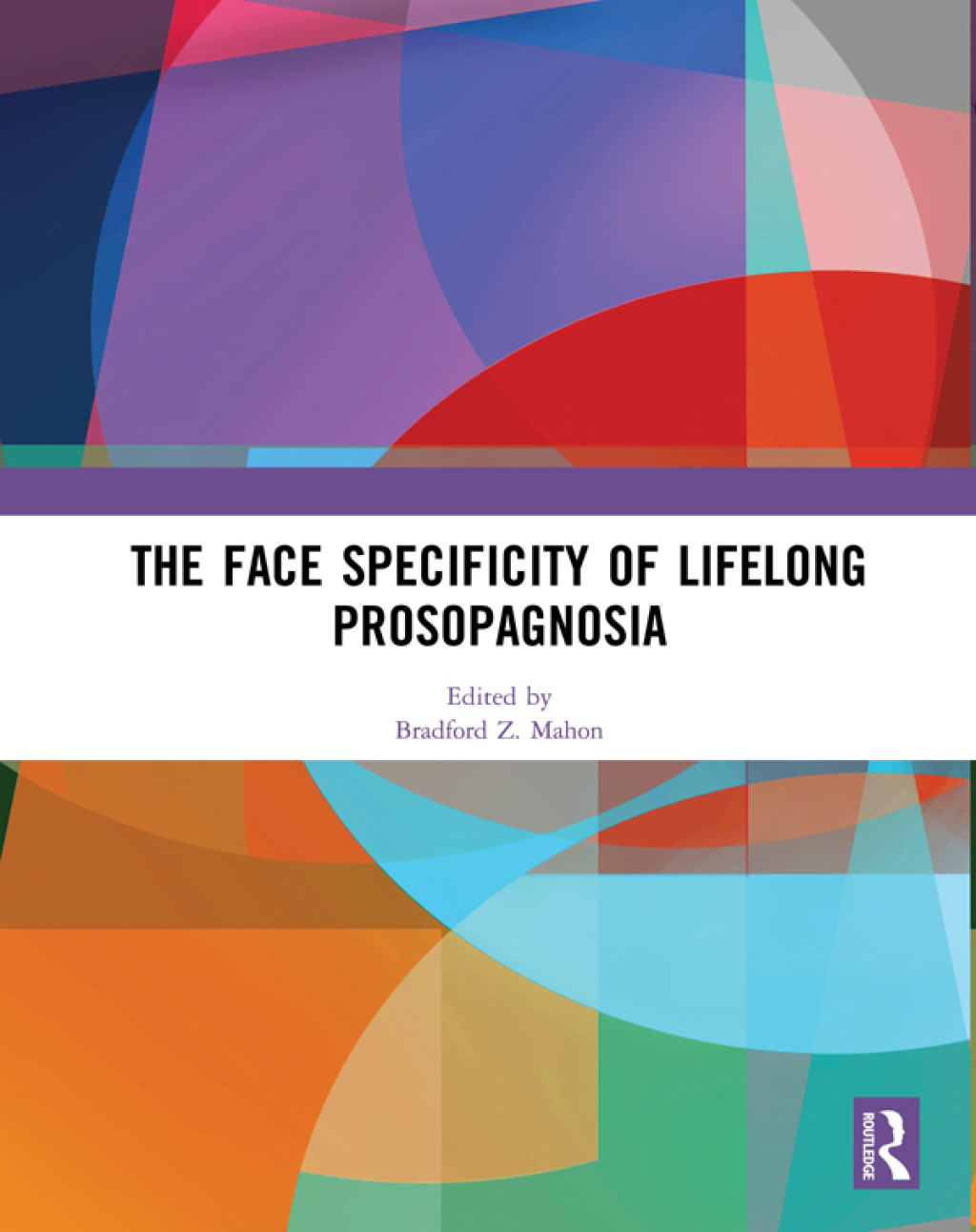 The Face Specificity of Lifelong Prosopagnosia 1st Edition - (PDF/EPUB Version)
