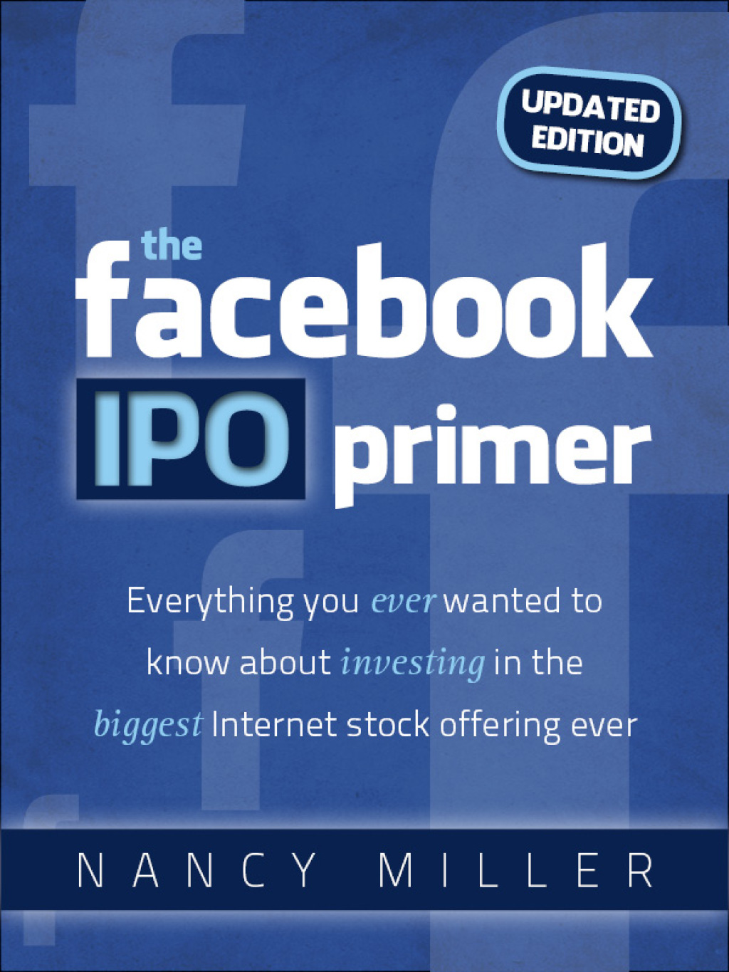 The Facebook IPO Primer (Updated Edition) - (PDF/EPUB Version)