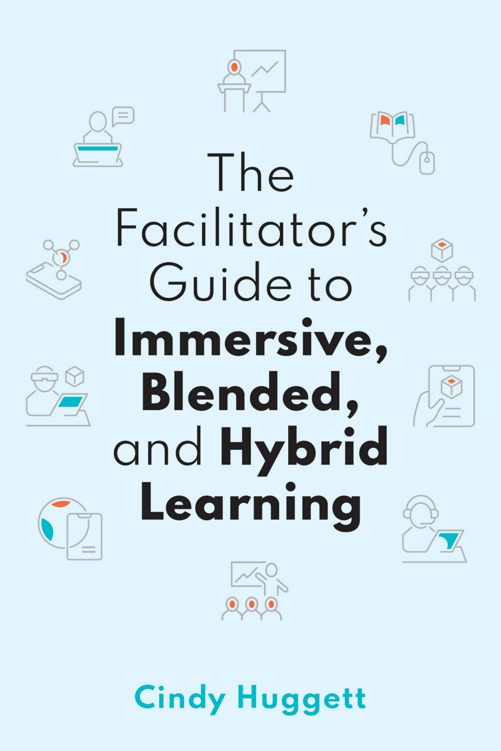 The Facilitator's Guide to Immersive, Blended, and Hybrid Learning - (PDF/EPUB Version)
