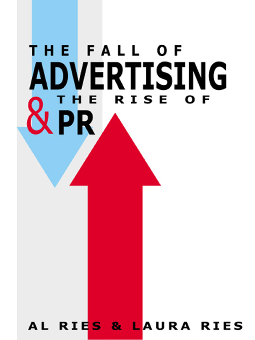 The Fall of Advertising and the Rise of PR - (PDF/EPUB Version)