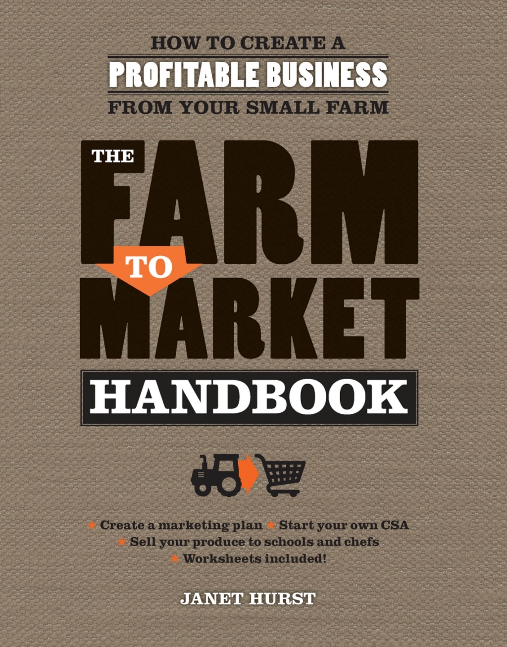 The Farm to Market Handbook How to create a profitable business from your small farm - (PDF/EPUB Version)