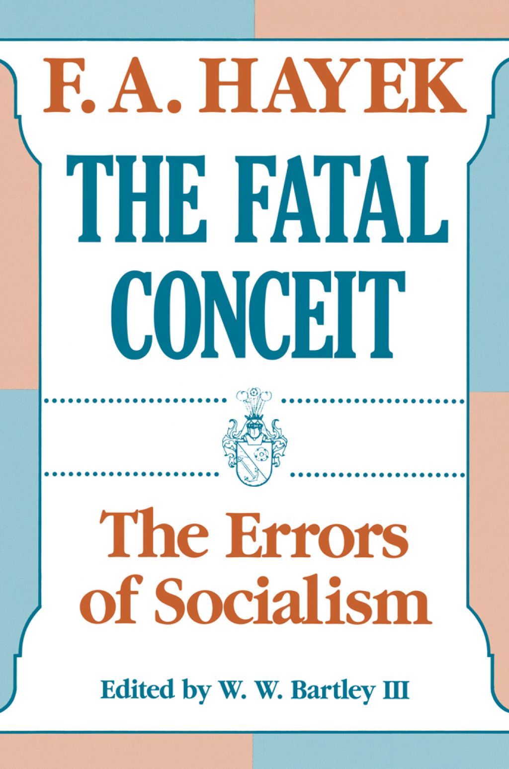 The Fatal Conceit The Errors of Socialism - (PDF/EPUB Version)