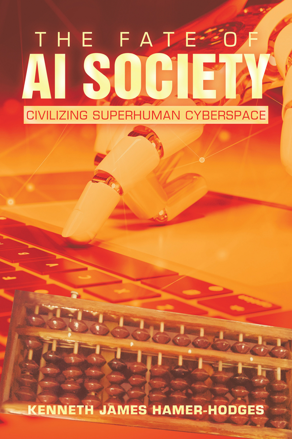 The Fate of AI Society Civilizing Superhuman Cyberspace - (PDF/EPUB Version)