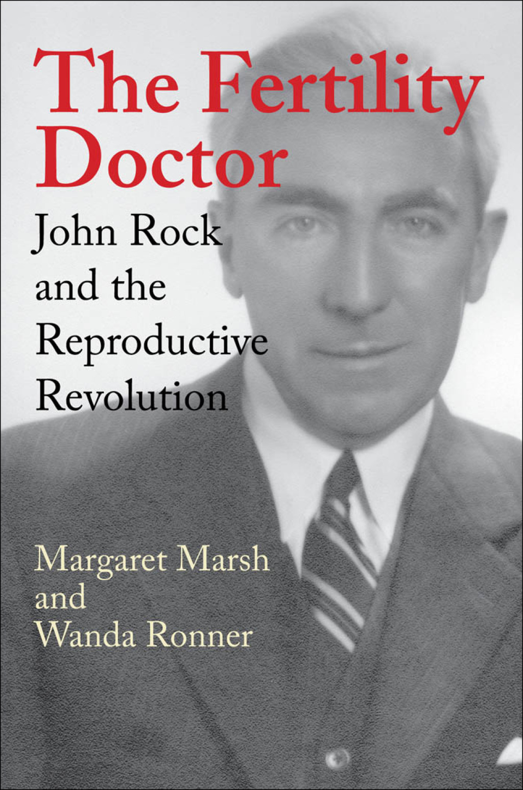 The Fertility Doctor John Rock and the Reproductive Revolution - (PDF/EPUB Version)