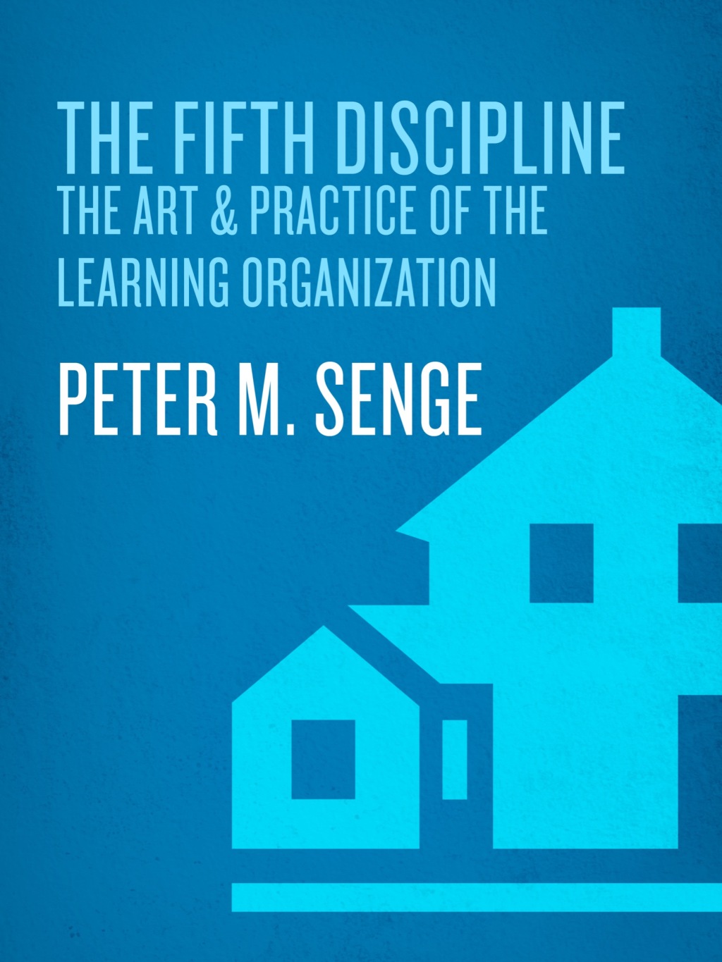The Fifth Discipline The Art & Practice of The Learning Organization - (PDF/EPUB Version)