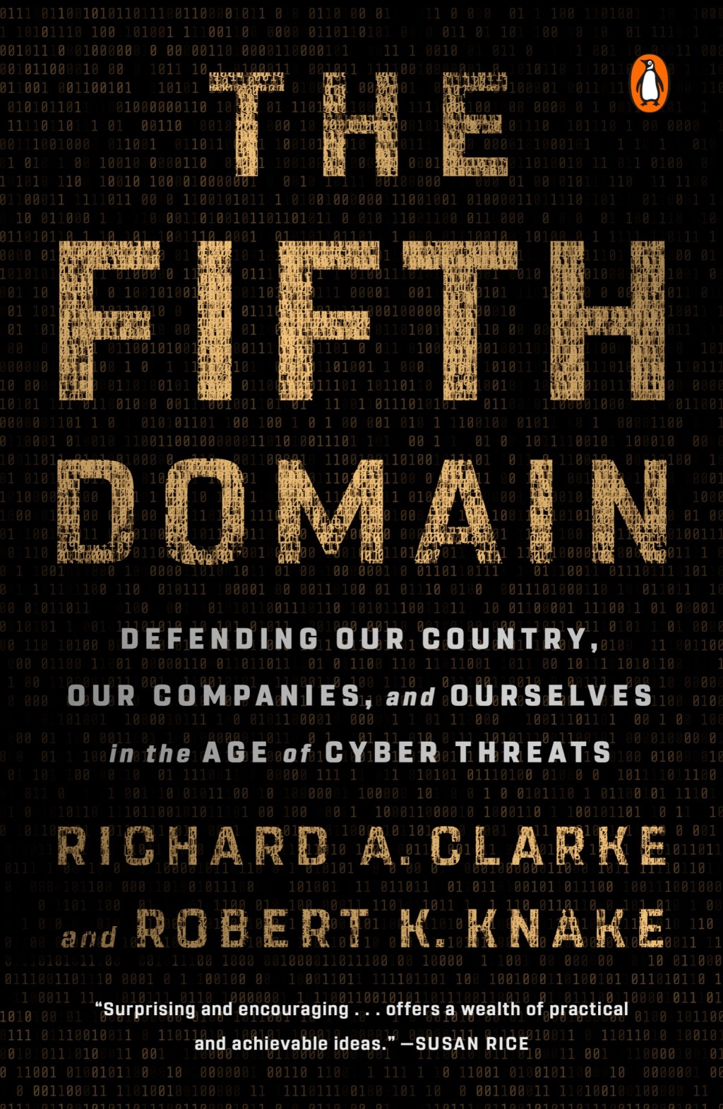 The Fifth Domain Defending Our Country, Our Companies, and Ourselves in the Age of Cyber Threats - (PDF/EPUB Version)