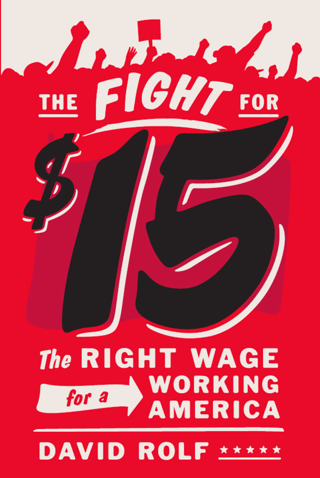 The Fight for $15 The Right Wage for a Working America - (PDF/EPUB Version)