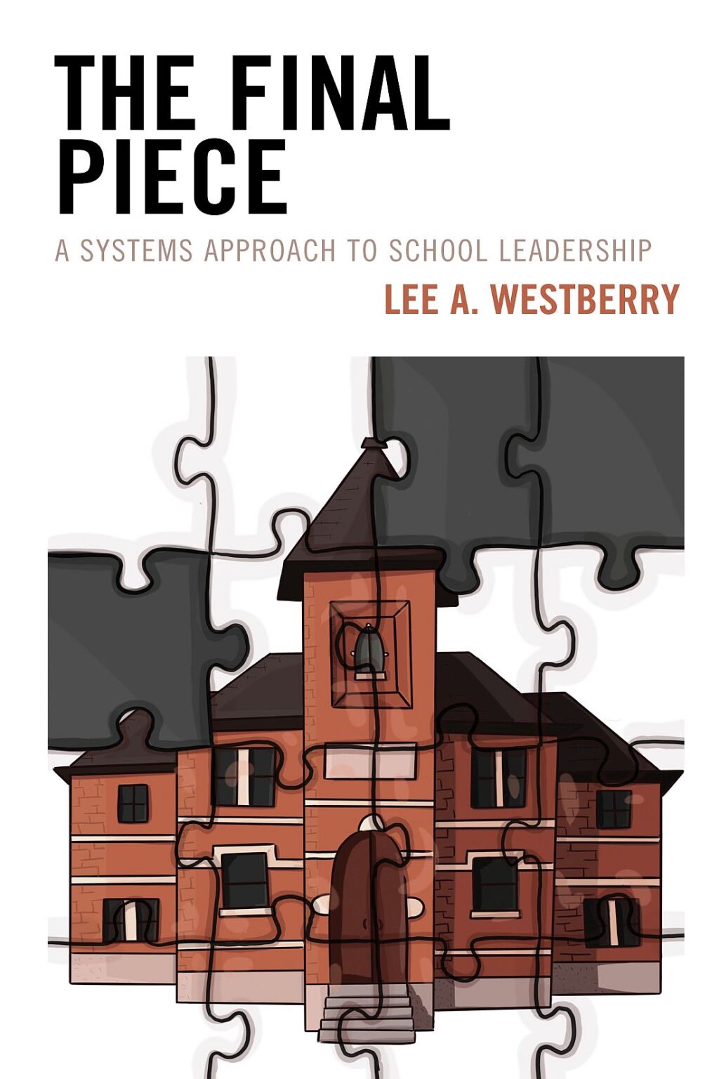 The Final Piece A Systems Approach to School Leadership - (PDF/EPUB Version)