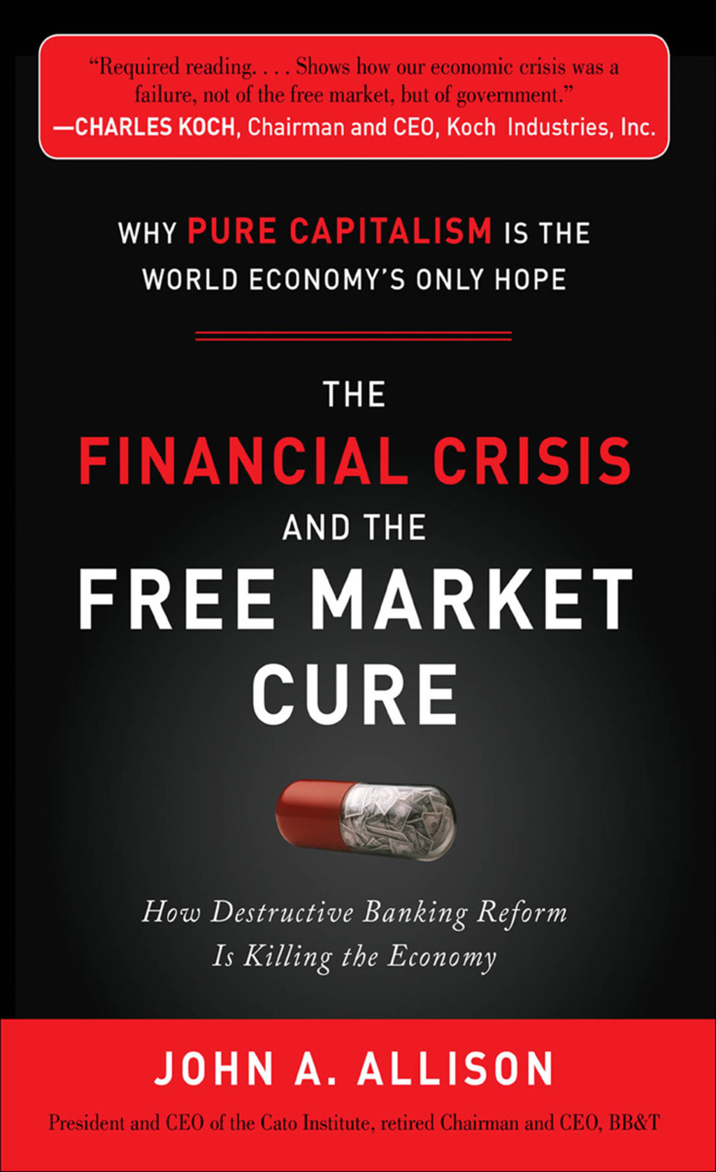 The Financial Crisis and the Free Market Cure: Why Pure Capitalism is the World Economy's Only Hope 1st Edition - (PDF/EPUB Version)