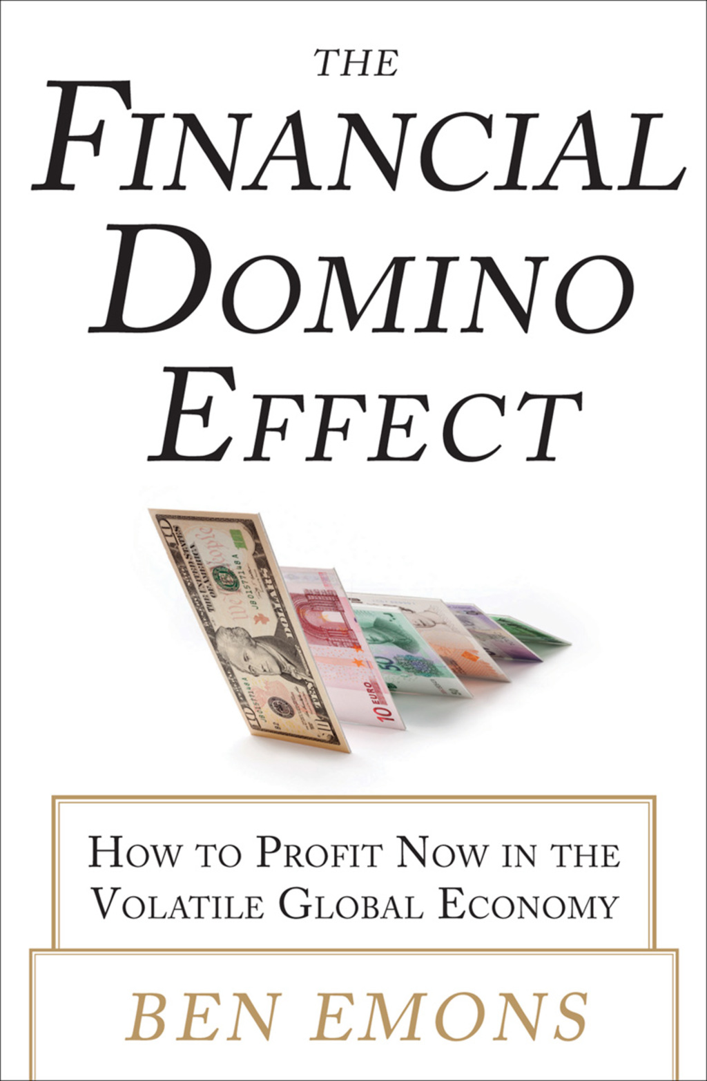 The Financial Domino Effect: How to Profit Now in the Volatile Global Economy 1st Edition - (PDF/EPUB Version)