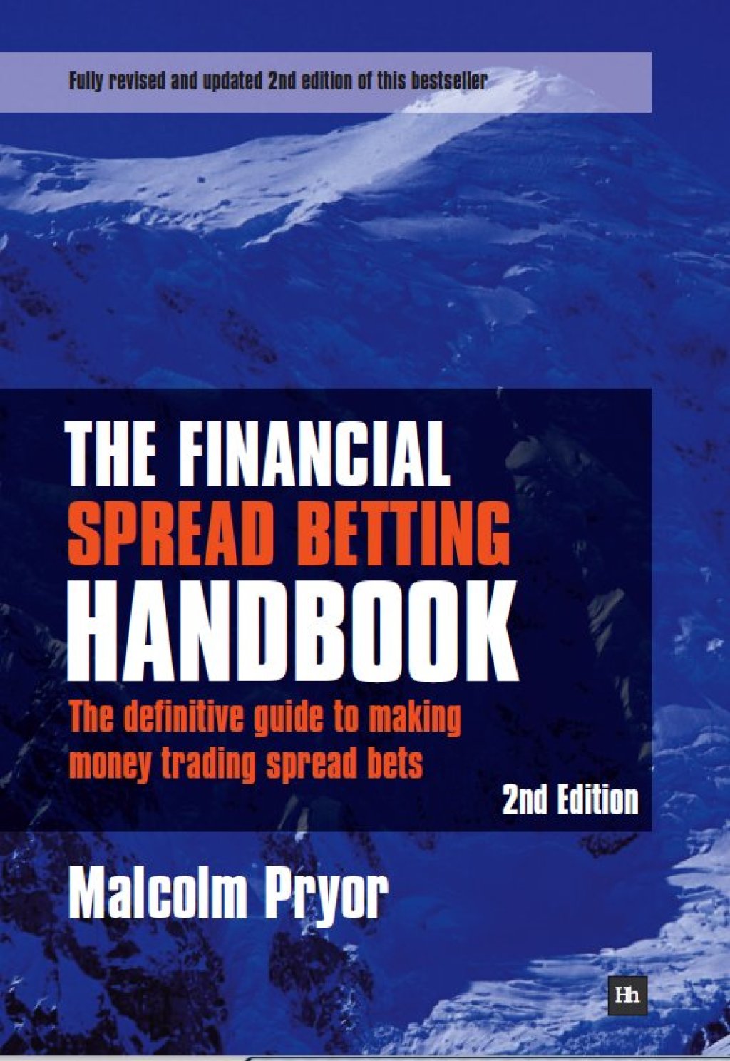 The Financial Spread Betting Handbook The definitive guide to making money trading spread bets 2nd Edition - (PDF/EPUB Version)
